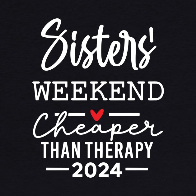 Sisters Weekend Cheaper Than Therapy by Space Club